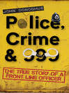 Police, Crime & 999 (eBook): The True Story of a Front Line Officer